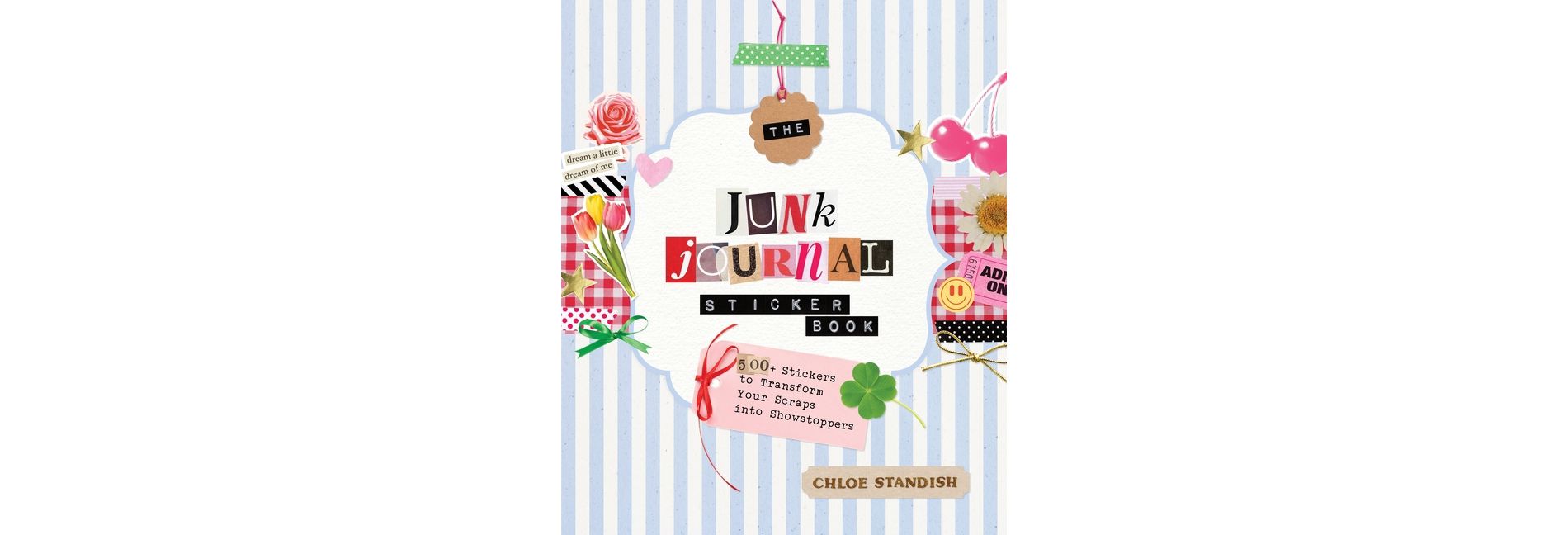 The Junk Journal Sticker Book - by  Chloe Standish (Paperback)