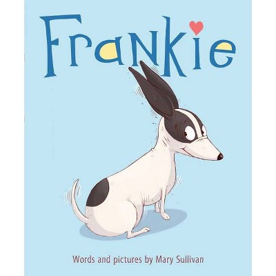 Frankie - by  Mary Sullivan (Hardcover)