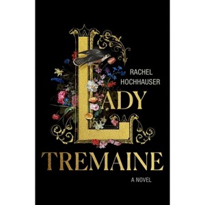 Lady Tremaine - by  Rachel Hochhauser (Hardcover) - 1 of 1