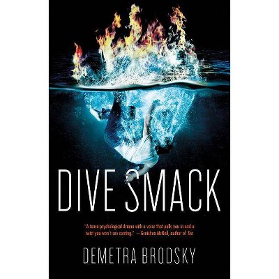 Dive Smack - by  Demetra Brodsky (Paperback)