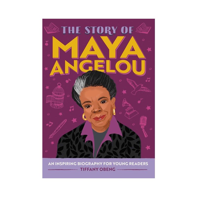 The Story of Maya Angelou - (The Story of Biographies) by  Tiffany Obeng (Paperback), 1 of 2