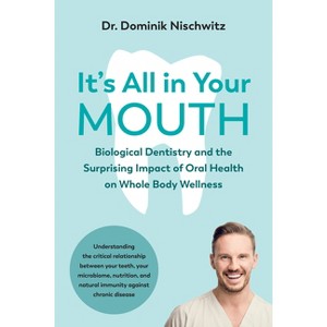 It's All in Your Mouth - by  Dominik Nischwitz (Paperback) - 1 of 1