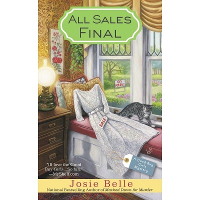 All Sales Final - (Good Buy Girls) by  Josie Belle (Paperback)