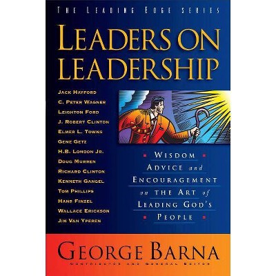 Leaders on Leadership - (Leading Edge) by  George Barna (Paperback)