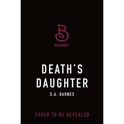 Death's Daughter - by  S a Barnes (Hardcover)