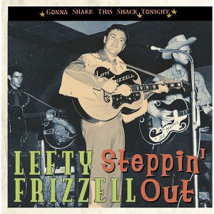 Lefty Frizzell - Steppin Out: Gonna Shake This Shack Tonight (CD) - 1 of 1