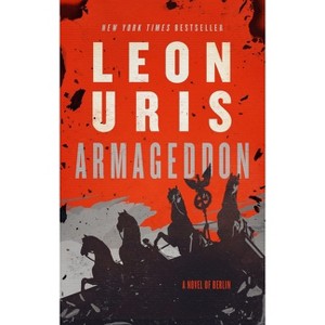 Armageddon - by  Leon Uris (Paperback) - 1 of 1