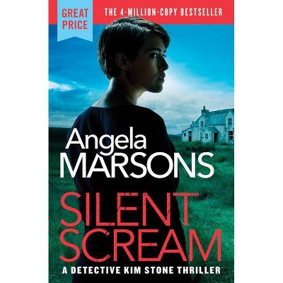 Silent Scream - (Detective Kim Stone) by  Angela Marsons (Paperback)