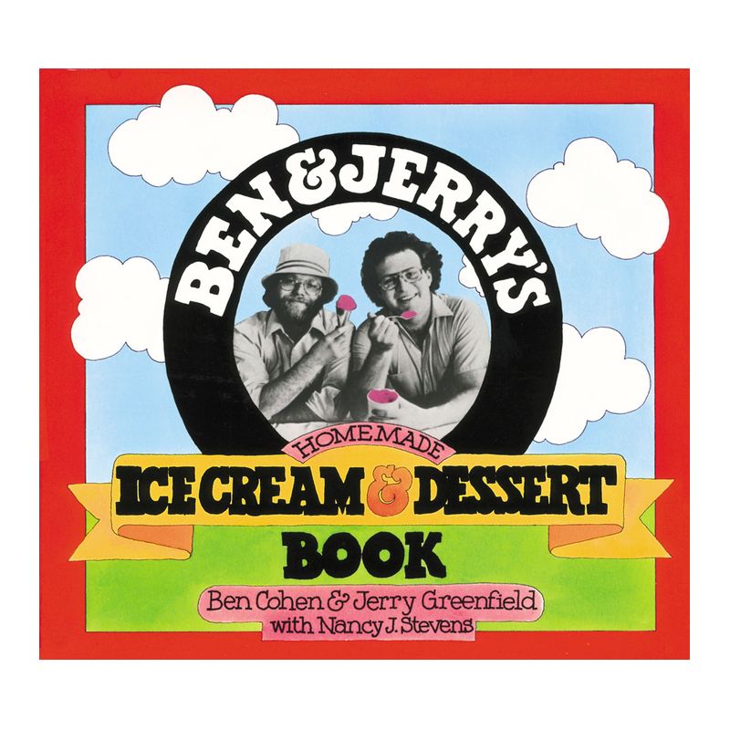 Ben & Jerry's Homemade Ice Cream & Dessert Book - by  Ben Cohen & Jerry Greenfield & Nancy Stevens (Paperback), 1 of 2