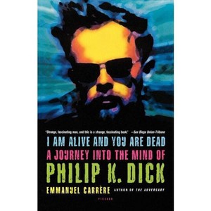 I Am Alive and You Are Dead - by  Emmanuel Carrere & Emmanuel Carr Re (Paperback) - 1 of 1