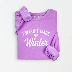 Simply Sage Market Women's Lightweight Garment Dyed Graphic Sweatshirt I Wasn't Made For Winter - 1 of 4