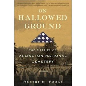 On Hallowed Ground - by  Robert M Poole (Paperback) - 1 of 1