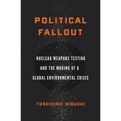 Political Fallout - by  Toshihiro Higuchi (Paperback)