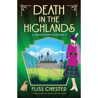 Death in the Highlands - (A Cressida Fawcett Mystery) by  Fliss Chester (Paperback)