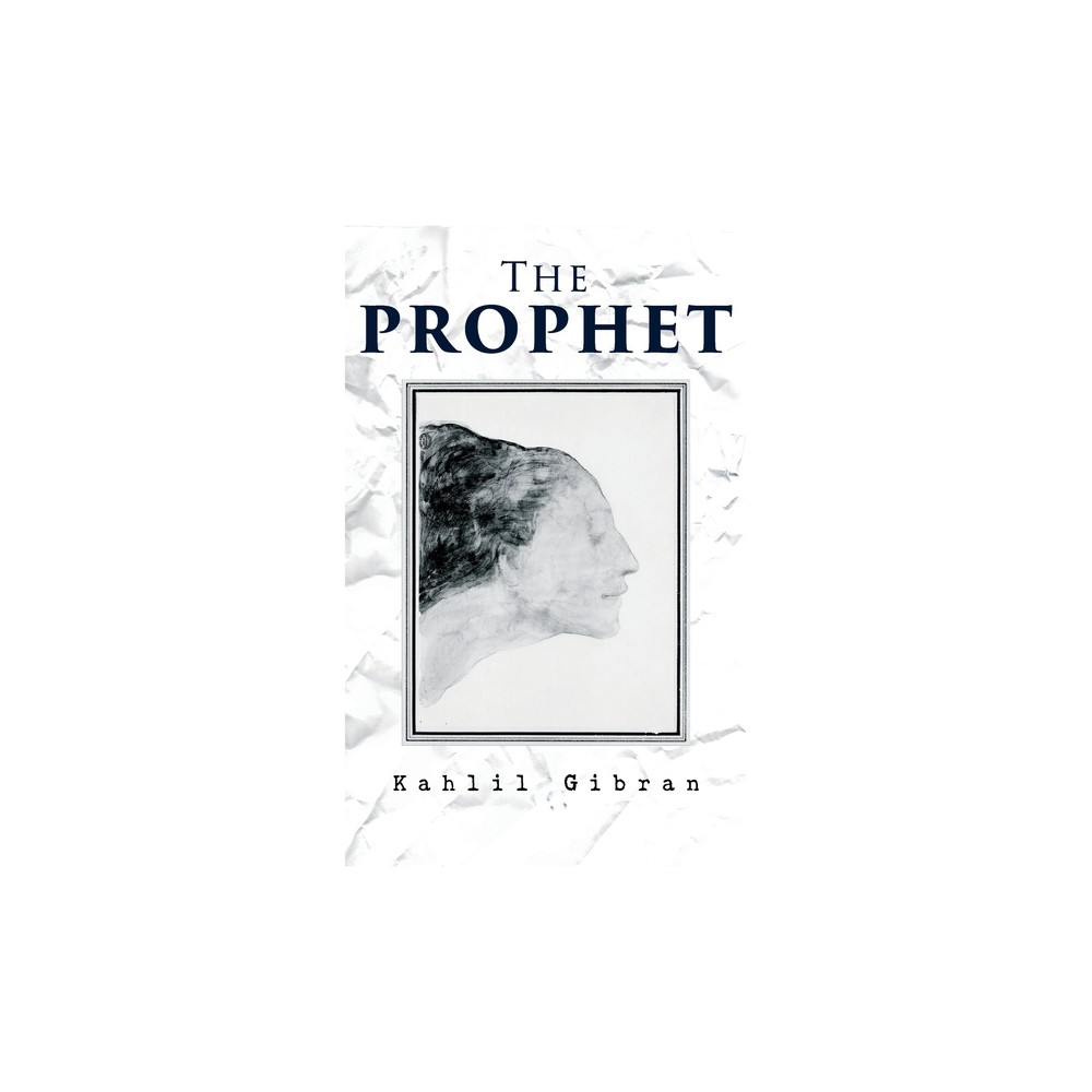 The Prophet - by Kahlil Gibran (Paperback)
