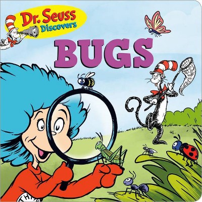 Dr. Seuss Discovers: Bugs - by  Dr Seuss (Board Book)