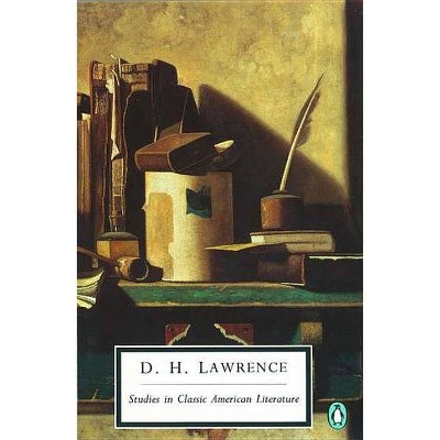 Studies in Classic American Literature - (Classic, 20th-Century, Penguin) by  D H Lawrence (Paperback)