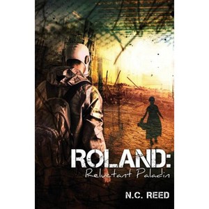 Roland - by  N C Reed (Paperback) - 1 of 1