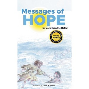 Messages of Hope - by  Jonathon McClellan (Hardcover) - 1 of 1