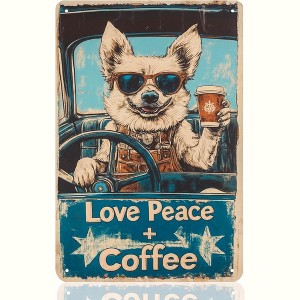 Lomsoe Vintage Dog Coffee Metal Tin Signs Motivational Funny Wall Decor Bar Art Men Bathroom Peace Love 8x12in. - 1 of 4