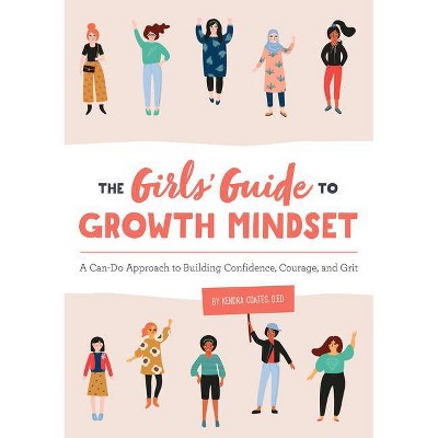 The Girls' Guide to Growth Mindset - by Kendra Coates (Paperback)