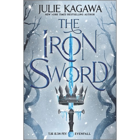 The Iron Sword - (Iron Fey: Evenfall) by Julie Kagawa - image 1 of 1