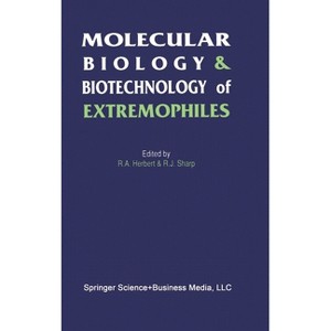 Molecular Biology and Biotechnology of Extremophiles - by  R a Herbert & R J Sharp (Hardcover) - 1 of 1