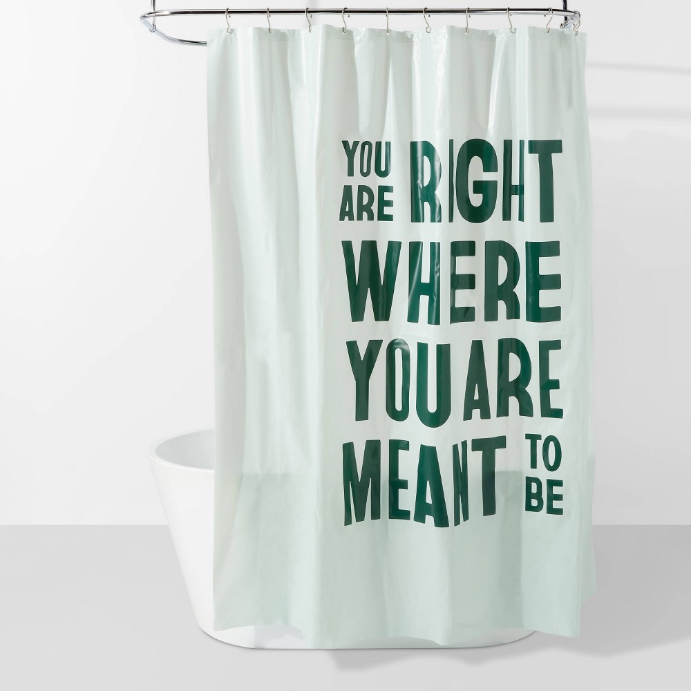 'You Are Right Where You Are Meant to Be' PEVA Shower Curtain Light Mint Green - Room Essentials