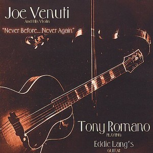 Joe Venuti & Tony Romano - Never Before Never Again (CD) - 1 of 1