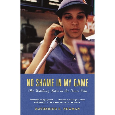 No Shame in My Game - by  Katherine S Newman (Paperback) - image 1 of 1