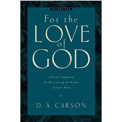 For the Love of God (Vol. 1), 1 - by  D A Carson (Paperback)