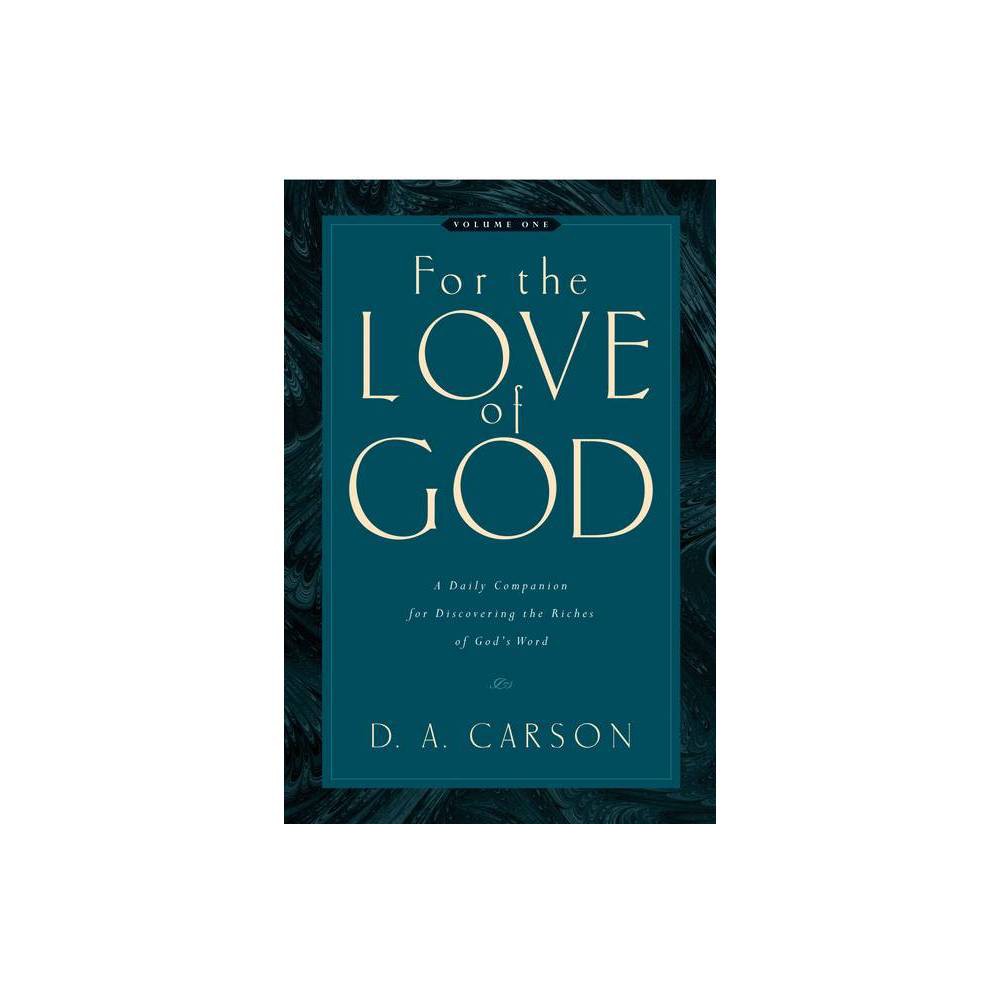 ISBN 9781581348156 - For the Love of God (Vol. 1), 1 - by D A Carson ...