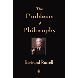 The Problems of Philosophy - by  Russell Bertrand (Paperback) - 1 of 1