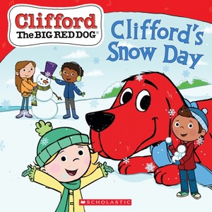 Clifford's Snow Day (Clifford the Big Red Dog Storybook) - by  Reika Chan (Paperback) - 1 of 1