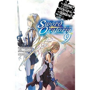Is It Wrong to Try to Pick Up Girls in a Dungeon? on the Side: Sword Oratoria, Vol. 9 (Light Novel) - by  Fujino Omori (Paperback) - 1 of 1