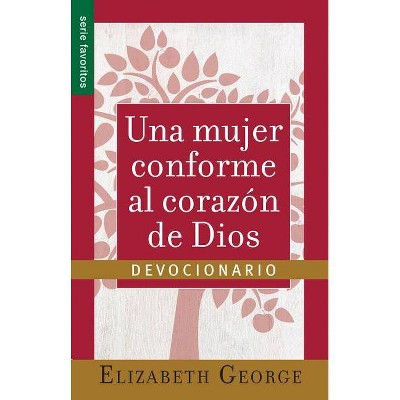 Una Mujer Conforme Al Corazón de Dios: Devocionario - by  Elizabeth George (Paperback)