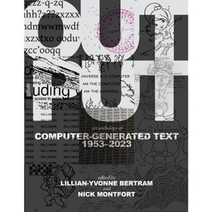 Output - (Hardcopy) by  Lillian-Yvonne Bertram & Nick Montfort (Paperback) - 1 of 1