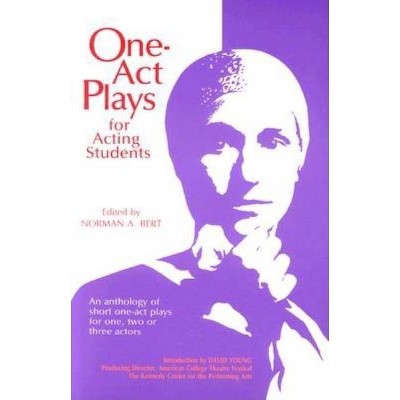 One-Act Plays for Acting Students - by  Norman A Bert (Paperback)