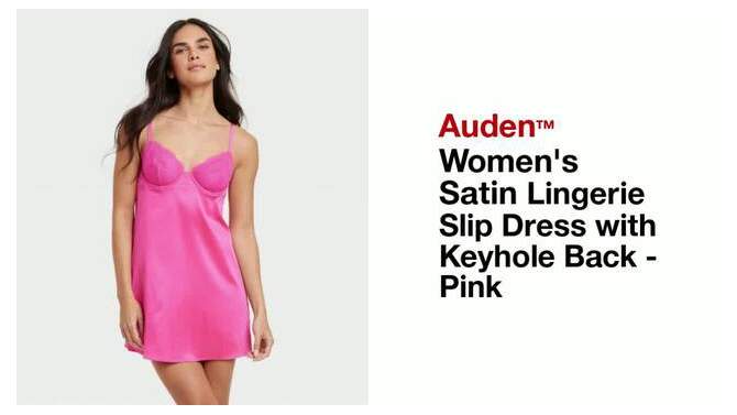 Women&#39;s Satin Lingerie Slip Dress with Keyhole Back - Auden&#8482; Pink, 2 of 6, play video