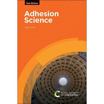 Adhesion Science - 2nd Edition by  John Comyn (Paperback)