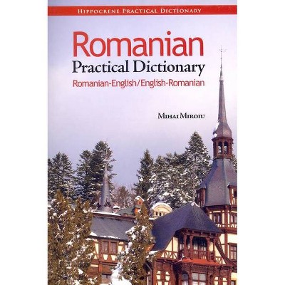 Romanian Practical Dictionary - by  Mihai Miroiu (Paperback)