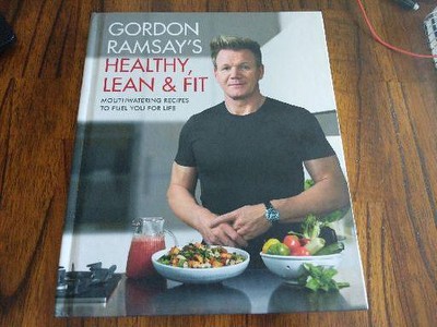 Gordon Ramsay's Healthy, Lean & Fit - (hardcover) : Target