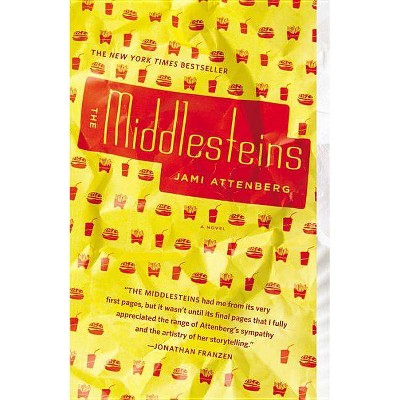 The Middlesteins - by  Jami Attenberg (Paperback)