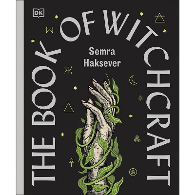 The Book of Witchcraft - by  Semra Haksever (Hardcover)