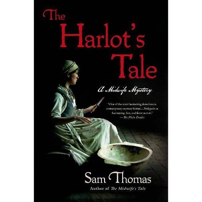 The Harlot's Tale - (Midwife's Tale) by  Sam Thomas (Paperback)