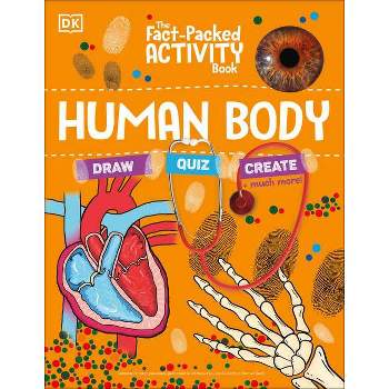 The Fact-Packed Activity Book: Human Body - (The Fact Packed Activity Book) by  DK (Paperback)