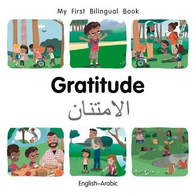 My First Bilingual Book-Gratitude (English-Arabic) - by  Patricia Billings (Board Book)