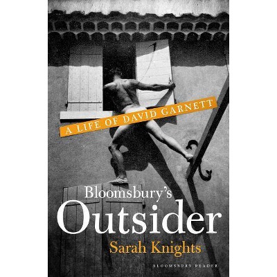 Bloomsbury's Outsider - by  Sarah Knights (Paperback)