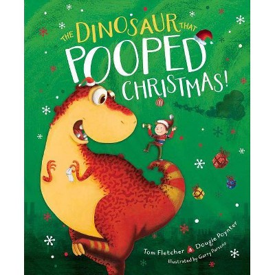 The Dinosaur That Pooped Christmas! - by  Tom Fletcher & Dougie Poynter (Hardcover)