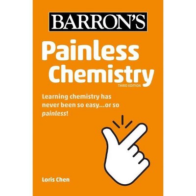 Painless Chemistry - (Barron's Painless) 3rd Edition by  Loris Chen (Paperback)